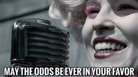 Odds Be Ever In Your Favor GIFs .